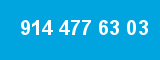 914 477 63 03